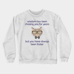 Cat Wisdom Crewneck Sweatshirt